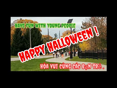 Happy Halloween: Have fun with young people - Hòa vui cùng các bạn trẻ .