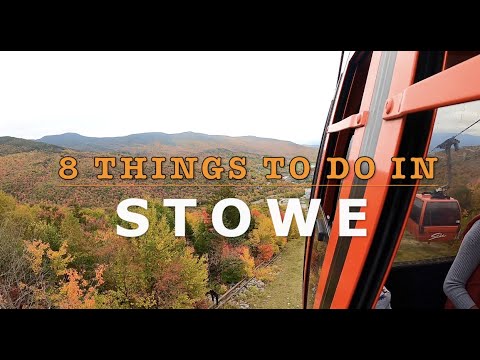 8 THINGS TO DO IN STOWE | VERMONT