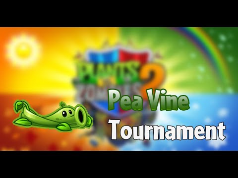 【Pvz2 | Week 316 Arena】Pea Vine Tournament