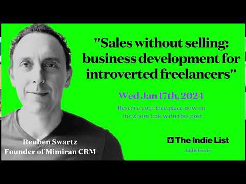 "Sales without selling: business development for introverted freelancers" with Reuben Swartz