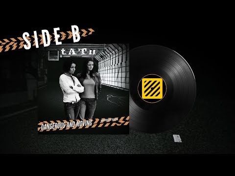 Dangerous and Moving (SIDE B - Anniversary Remix Edition) - t.A.T.u. [AUDIO]