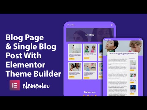 HOW TO CREATE A BLOG AND SINGLE BLOG PAGE USING ELEMENTOR THEME BUILDER