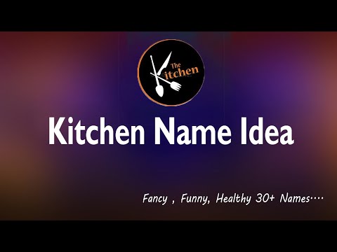 Kitchen Name Idea list. Fancy name for kitchen. Kitchen channel and vlog name. kitchen business name