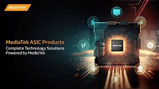 Complete Technology Solutions Powered by MediaTek l MediaTek ASIC Products