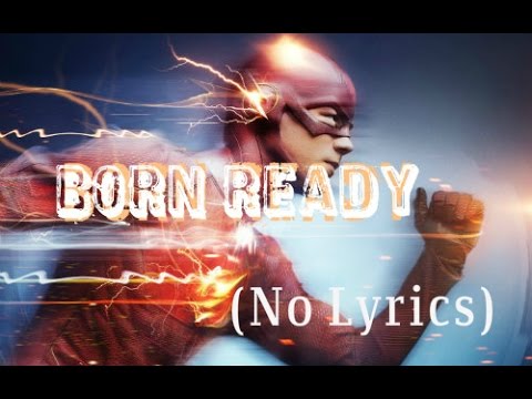 The Flash Tribute || Born Ready (No Lyric Version)