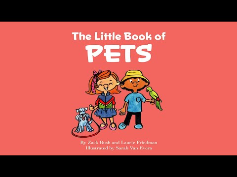 The Little Book of Pets by Zack Bush & Laurie Friedman | Children's Book about Pets & Animals