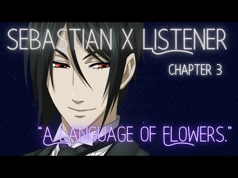 Sebastian X Listener {His Butler is Peculiar CH.3} Black Butler Character Audio ASMR