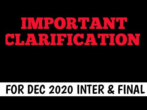 Important Clarification for DEC 2020 Exams | Inter & Final