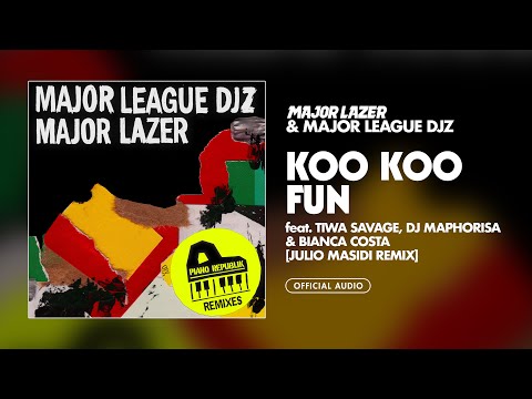 Koo Koo Fun (feat. Tiwa Savage, DJ Maphorisa and Bianca Costa) (Julio Masidi Remix) [Official Audio]