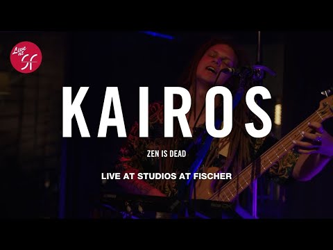 Kairos - Zen Is Dead (Live at Studios at Fischer: The Firefly Sessions)