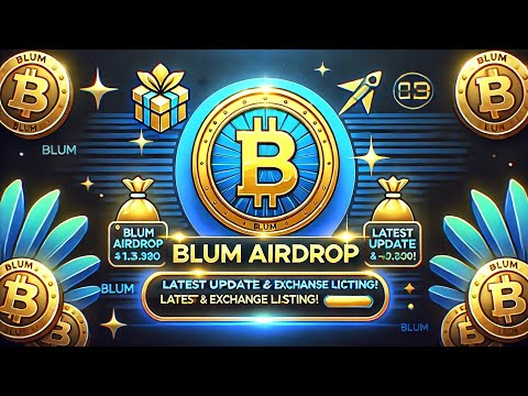 Blum Cryptocurrency Update: Airdrop & Exchange Listing Details!