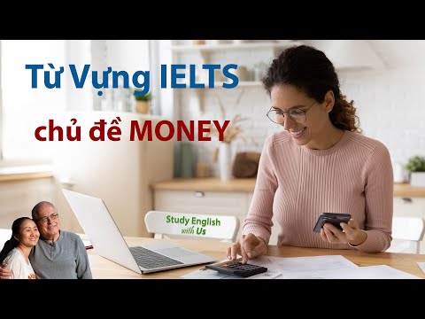 Từ Vựng IELTS: chủ đề MONEY