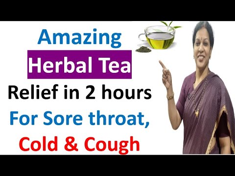 "Amazing Herbal Tea " - Relief in 2 hours For Sore throat, Cold & Cough