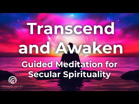 Transcend and Awaken: Guided Meditation for Secular Spirituality