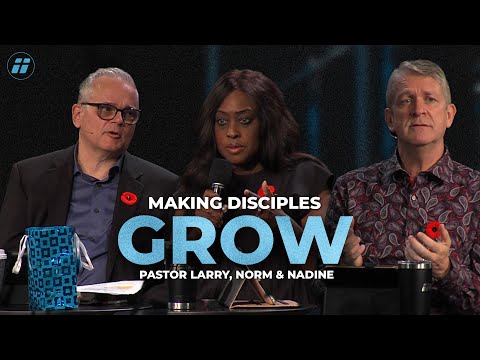 Grow | Pastor Larry, Norm & Nadine | WCF