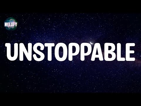 Sia - Unstoppable (Lyrics)