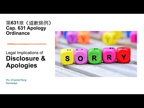 Legal Implications of Disclosure & Apologies - a Review of the Apology Ordinance by Ms Chantel Pang