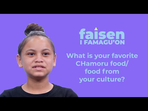 What is your favorite CHamoru food or food from your culture? | Faisen i Famagu'on | Nihi! Guam