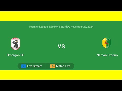 Smorgon FC VS Neman Grodno | Premier League | Football Live Match Score today