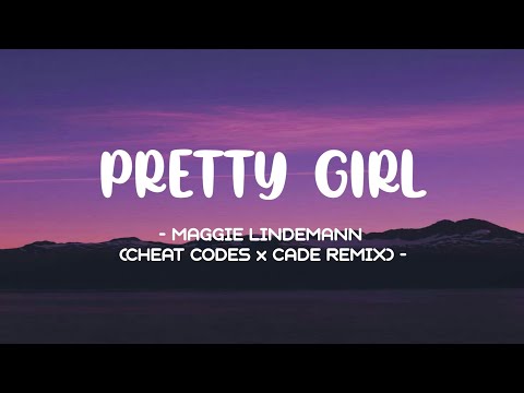 Maggie Lindemann - Pretty Girl Lyrics 🎵 (Cheat Codes x CADE Remix)