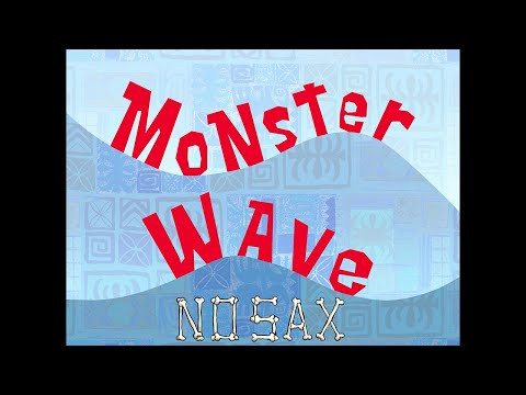 Monster Wave [No Sax] - SB Soundtrack