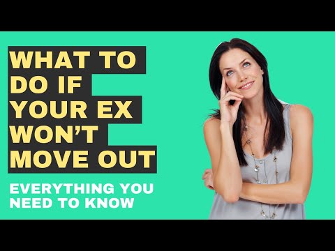 Ex Won’t Move Out? Do This Immediately