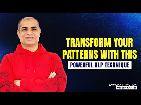 Transform Your Patterns with This Powerful NLP Technique | Mitesh Khatri - Law of Attraction Coach