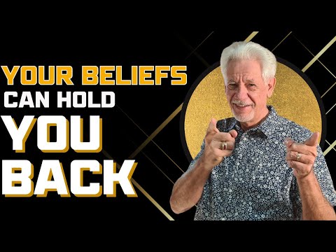 Our Beliefs Can Hold Us Back