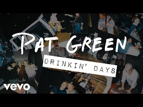 Pat Green - Drinkin' Days (Audio)