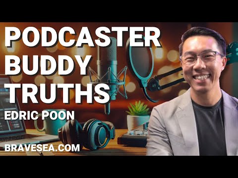 Edric Poon: Podcaster Buddy Truths - E518