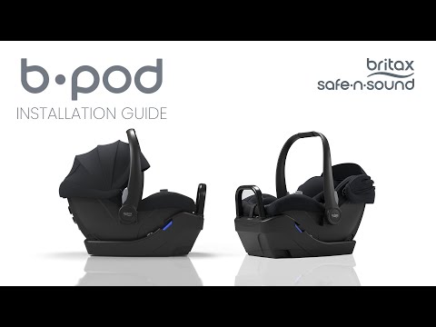 B-Pod Capsule Installation Guide | BRITAX SAFE-N-SOUND