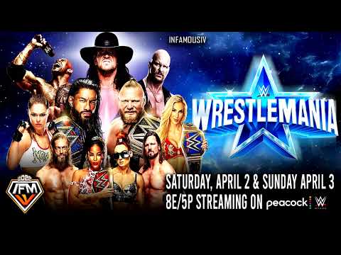 WWE Wrestlemania 38 Final Official Theme Song 🎵 INFAMOUS IV