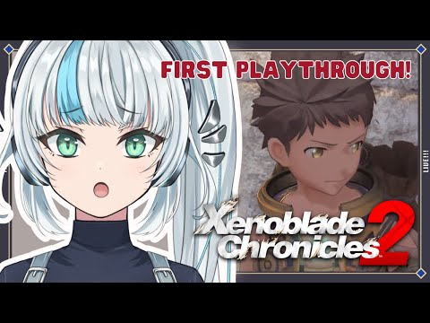 Ch. 7: Emotional Damage... | FIRST PLAY: Xenoblade Chronicles 2