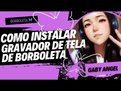 como instalar gravador de tela de borboleta_how to install butterfly screen recorder🦋🌈