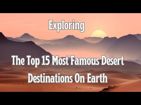 Jaw-Dropping Deserts | Exploring The Top 15 Most Famous Desert Destinations On Earth #desert