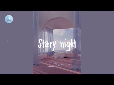 Stary night ️🍀 relaxing indie songs