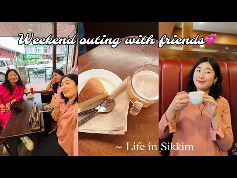 Life in Sikkim | weekend outing with friends💞