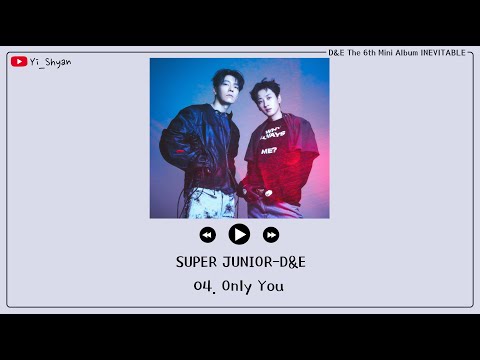 [韓繁中字] SUPER JUNIOR-D&E - Only You