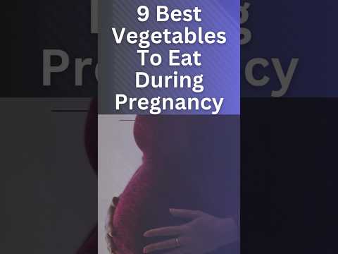 9 Best Vegetables To Eat During Pregnancy #ytshorts