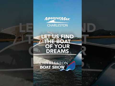 Let Us Find the Boat of Your Dreams | Charleston Boat Show