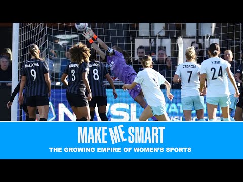 The Growing Empire of Women’s Sports | Economics on Tap | Make Me Smart Livestream