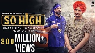 So High | Official Music Video | Sidhu Moose Wala ft. BYG BYRD | Humble Music