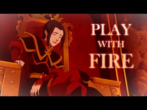 Avatar the Last Airbender || Play With Fire