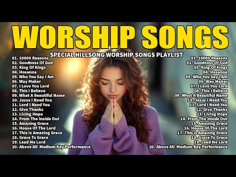 Top Praise and Worship Songs Playlist - Nonstop Christian Gospel Songs - Christian Gospel Songs Ever