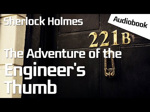 [Audiobook] The Adventure of the Engineer's Thumb - Arthur Conan Doyle