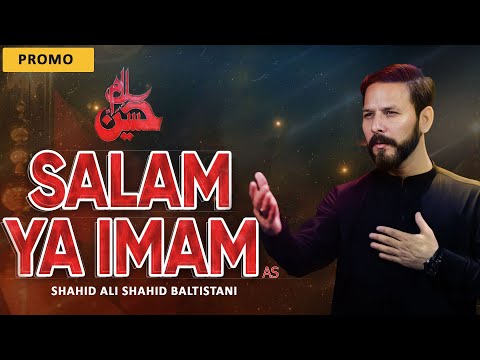 Muharram Noha 2024 | Salam Ya Imam | Shahid Ali Shahid | New Muharram Nohay | Salam Ya Hussain