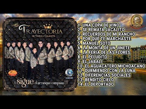 CD Y SIGUE EL ARRANQUE COMPA / LA TRAYECTORIA DE TIERRA CALIENTE / CD COMPLETO 2021