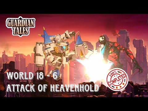 ATTACK OF HEAVENHOLD | Guardian tales world (18-6)