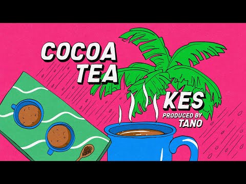 Kes - Cocoa Tea (Official Lyric Video)