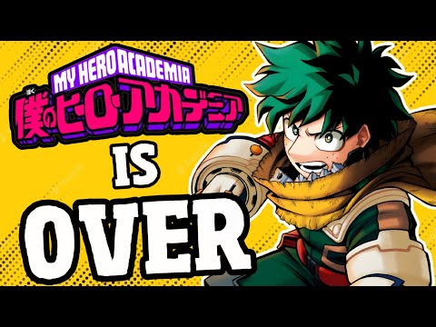 My Hero Academia Is Over!! - Lets Talk About It (SPOILERS!)